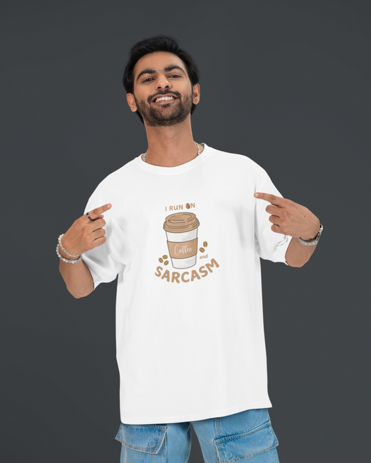I Run On Coffee & Sarcasm
